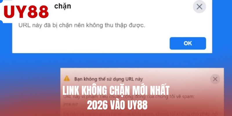 Link không chặn mới nhất 2026 vào UY88